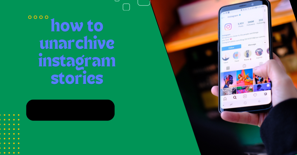 A smartphone displaying the Instagram app with a user's profile screen open. The left side of the image features a green background with the text 'how to unarchive Instagram Stories' written in purple.